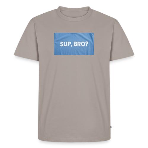 SUP BRO TEE - Men's Premium T-Shirt