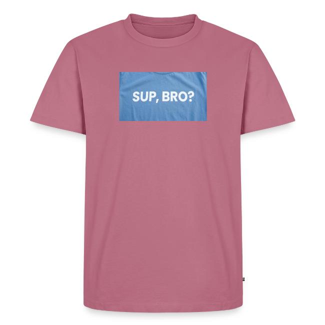 SUP BRO TEE