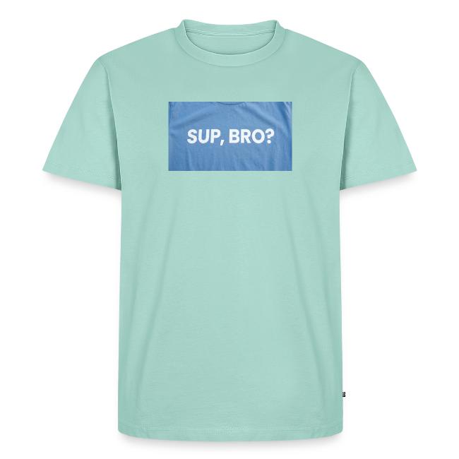 SUP BRO TEE
