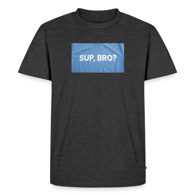 SUP BRO TEE