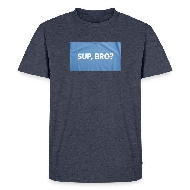 SUP BRO TEE