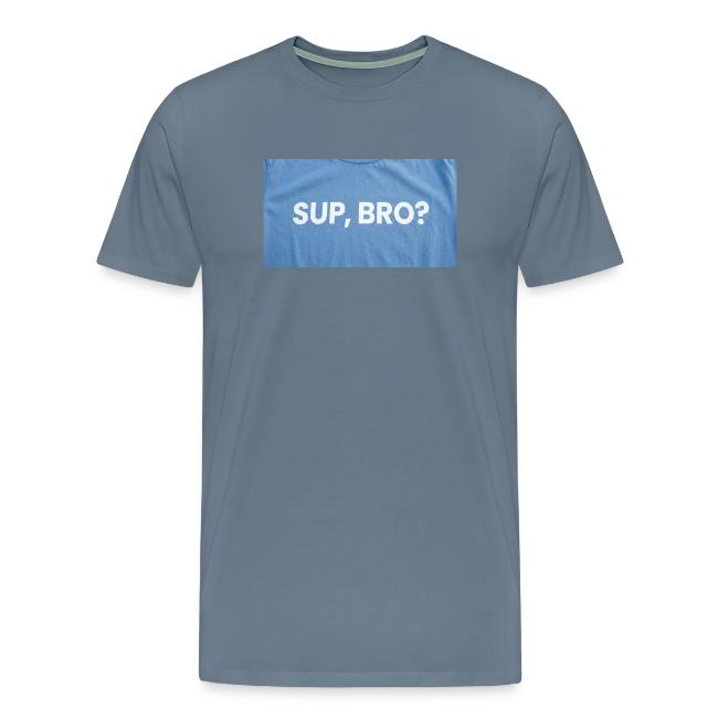 SUP BRO TEE