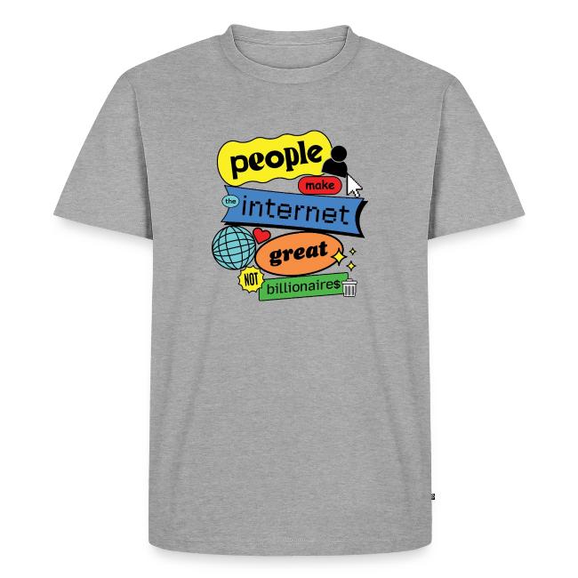 People Make the Internet Great - Blobby Multicolor