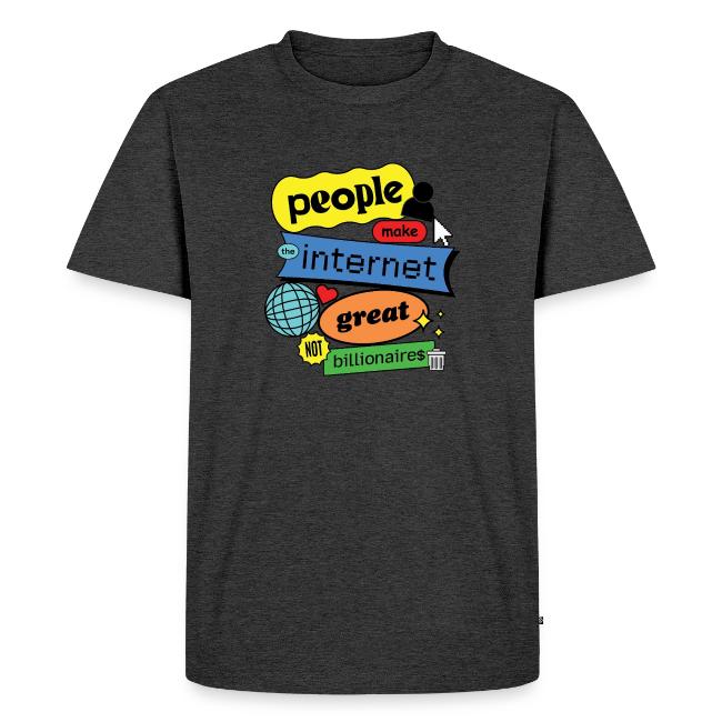 People Make the Internet Great - Blobby Multicolor