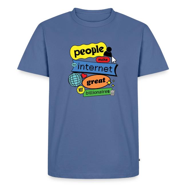People Make the Internet Great - Blobby Multicolor