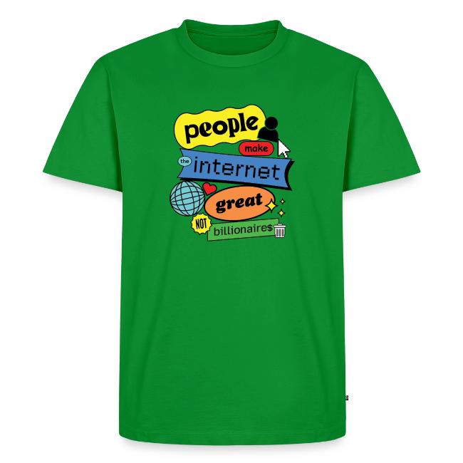 People Make the Internet Great - Blobby Multicolor