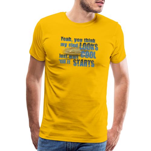 Sled Looks Cool - Men's Premium T-Shirt