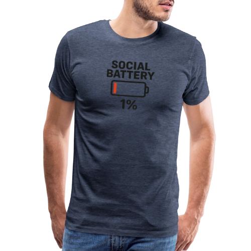 Social battery 1 percent - Men's Premium T-Shirt