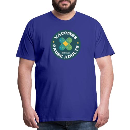 Vaccines Cause Adults_Bandage - Men's Premium T-Shirt