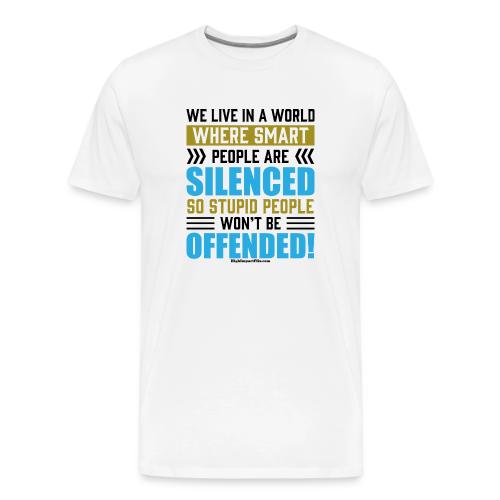Silence Smart People for Light Colors - Men's Premium T-Shirt