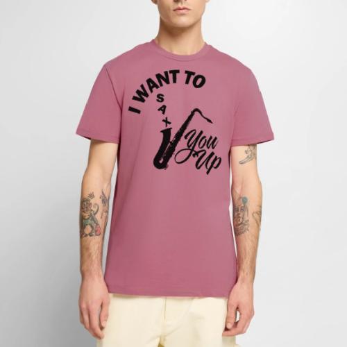 I WANT TO SAX YOU UP - Men's Premium T-Shirt