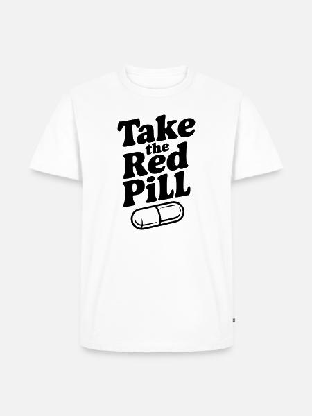 Take the Red Pill - Men's Premium T-Shirt - white