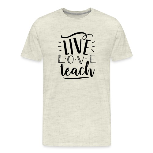 Live Love Teach Cute Teacher T-Shirts - Men's Premium T-Shirt