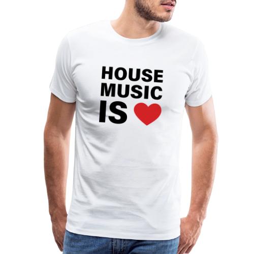 House Music Is Love - Men's Premium T-Shirt