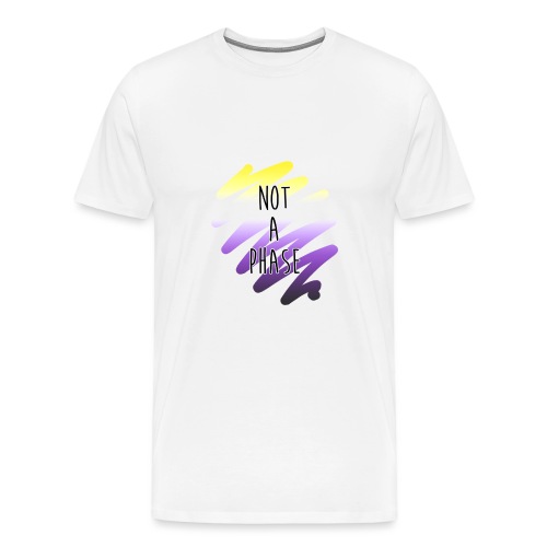 Not A Phase: Nonbinary - Men's Premium T-Shirt