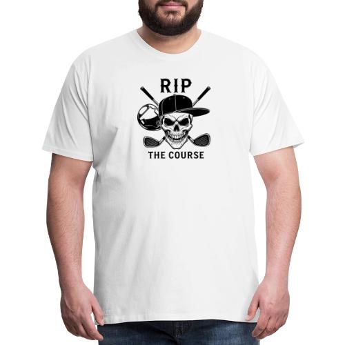 RIP THE COURSE - Skull Golf Gift Tee for Men - Men's Premium T-Shirt