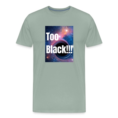 Too Black blackhole 1 - Men's Premium T-Shirt