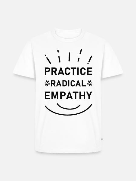 Practice Radical Empathy - Men's Premium T-Shirt - white