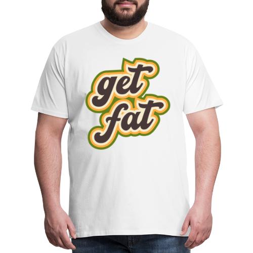 Retro get fat - Men's Premium T-Shirt