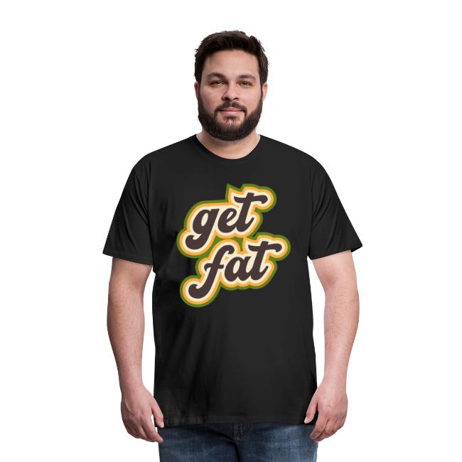 Retro "get fat"