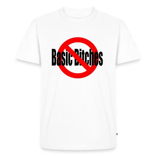 No Basic Bitches - Men's Premium T-Shirt