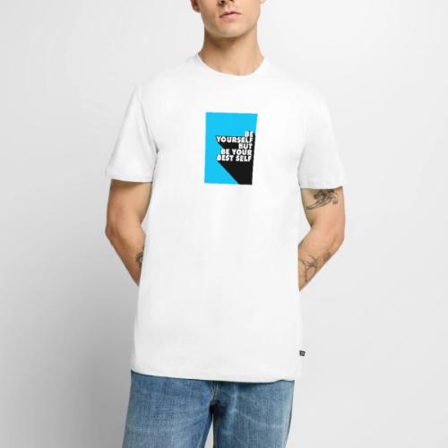 Be Yourself But Be Your Best Self - Men's Premium T-Shirt