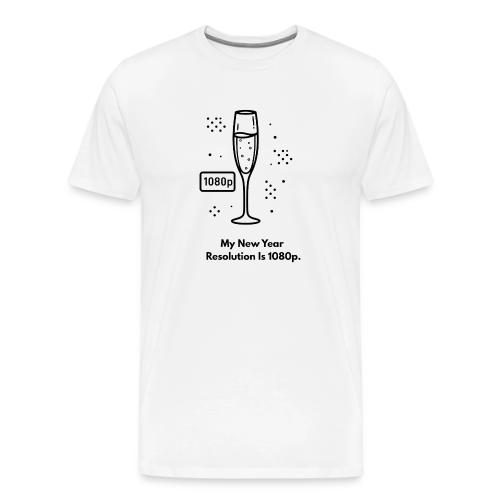 My New Year Resolution Is 1080p T-Shirt - Men's Premium T-Shirt