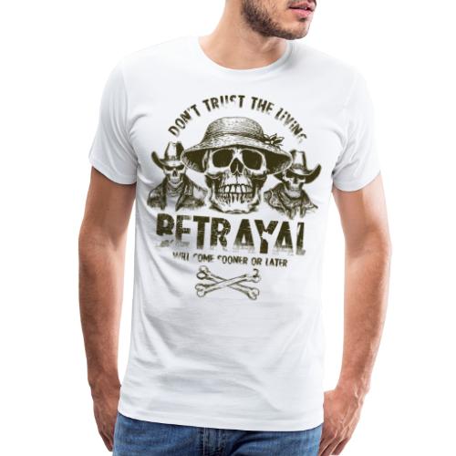 trust betrayal traitor - Men's Premium T-Shirt