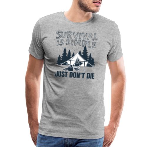 Survival is Simple - Men's Premium T-Shirt