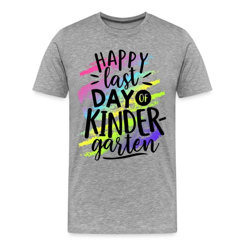 Happy Last Day of Kindergarten Teacher T-Shirt - Men's Premium T-Shirt