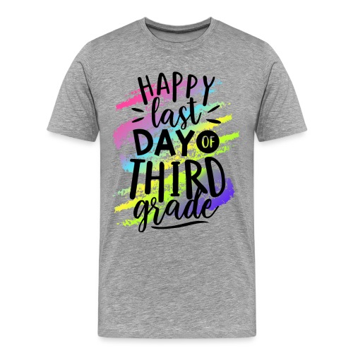 Happy Last Day of Third Grade Teacher T-Shirts - Men's Premium T-Shirt
