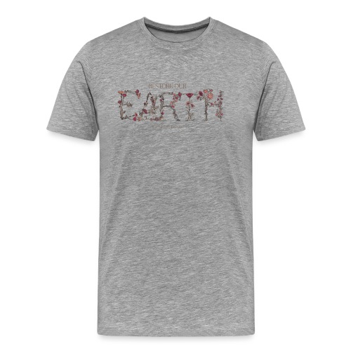 Earth Day Floral: Restore Our Earth - Men's Premium T-Shirt