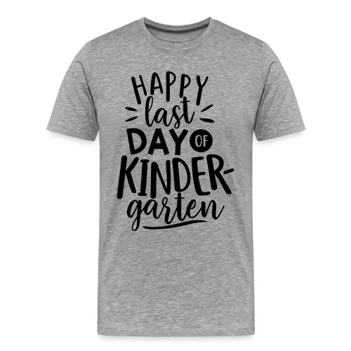 Happy Last Day of Kindergarten Teacher T-Shirts - Men's Premium T-Shirt