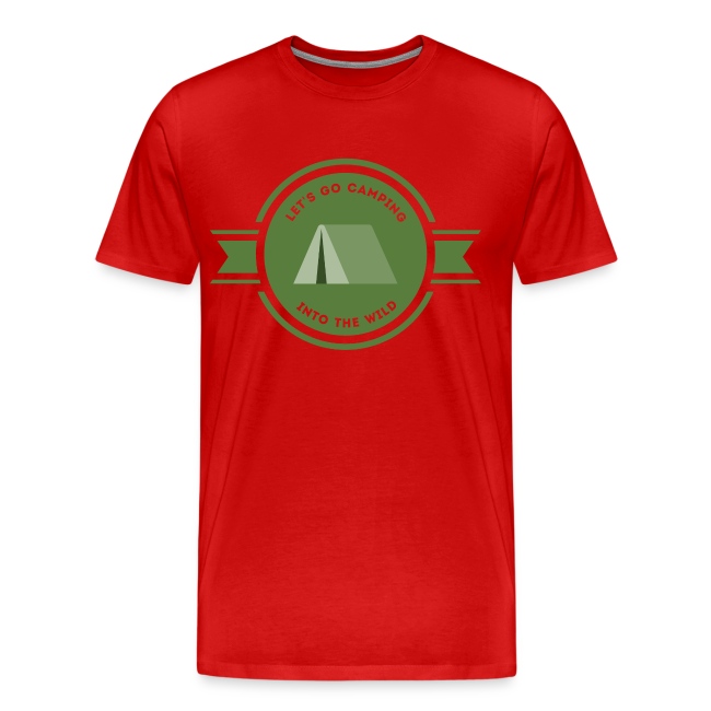 Let's go Camping Into the Wild T-shirt