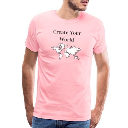 Create Your World - Men's Premium T-Shirt