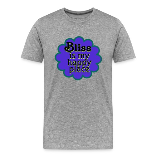 Bliss is my Happy Place - Men's Premium T-Shirt