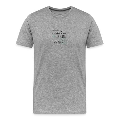 Fueled by Caffeine Light - Men's Premium T-Shirt