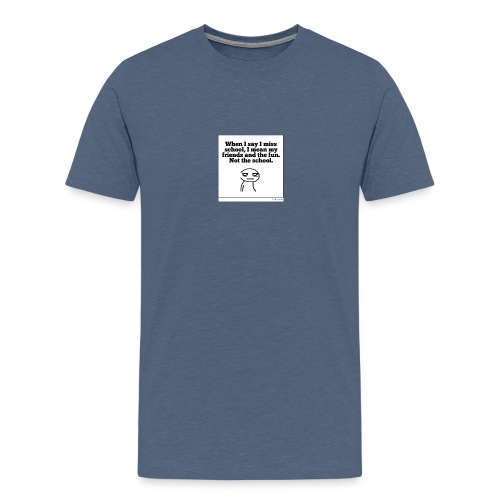 Funny school quote jumper - Men's Premium T-Shirt