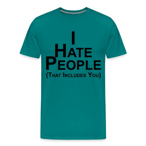 I Hate People (women) - Men's Premium T-Shirt