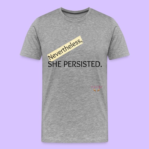 Nevertheless She Persisted - Men's Premium T-Shirt