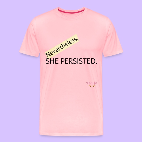 Nevertheless She Persisted - Men's Premium T-Shirt