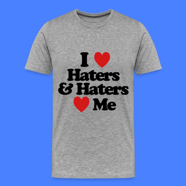 I Love Haters & Haters Love Me