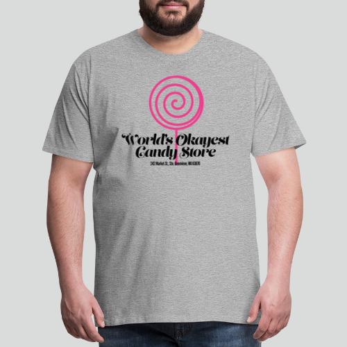 World's Okayest Candy Store: Pink - Men's Premium T-Shirt