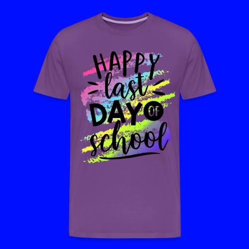 Happy Last Day of School Teacher T-Shirts - Men's Premium T-Shirt