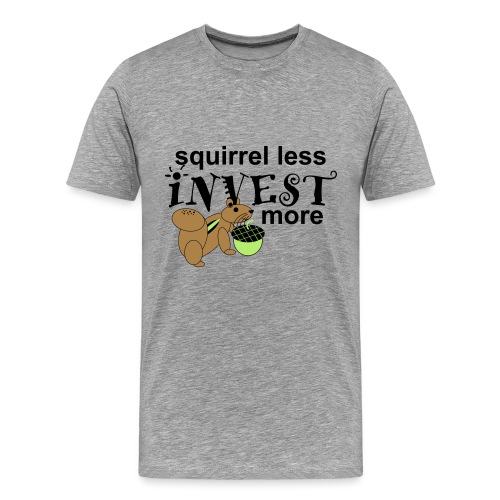 Investing Squirrel - Men's Premium T-Shirt