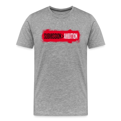 Submission over Ambition - Men's Premium T-Shirt