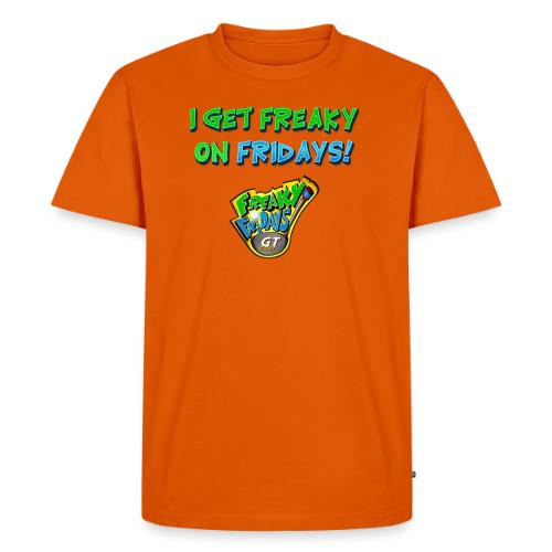 I Get Freaky on Fridays - Men's Premium T-Shirt