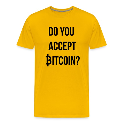 Do You Accept Bitcoin - Men's Premium T-Shirt