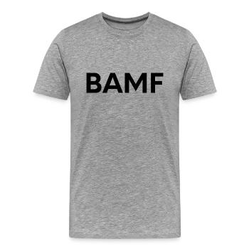 BAMF: Bad Ass Mother F*cker - Men's Premium T-Shirt - heather gray - Front - Liam (192cm)