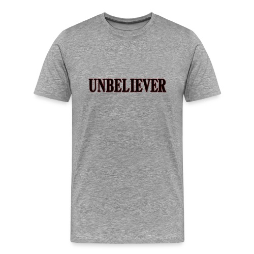 Unbeliever - Men's Premium T-Shirt
